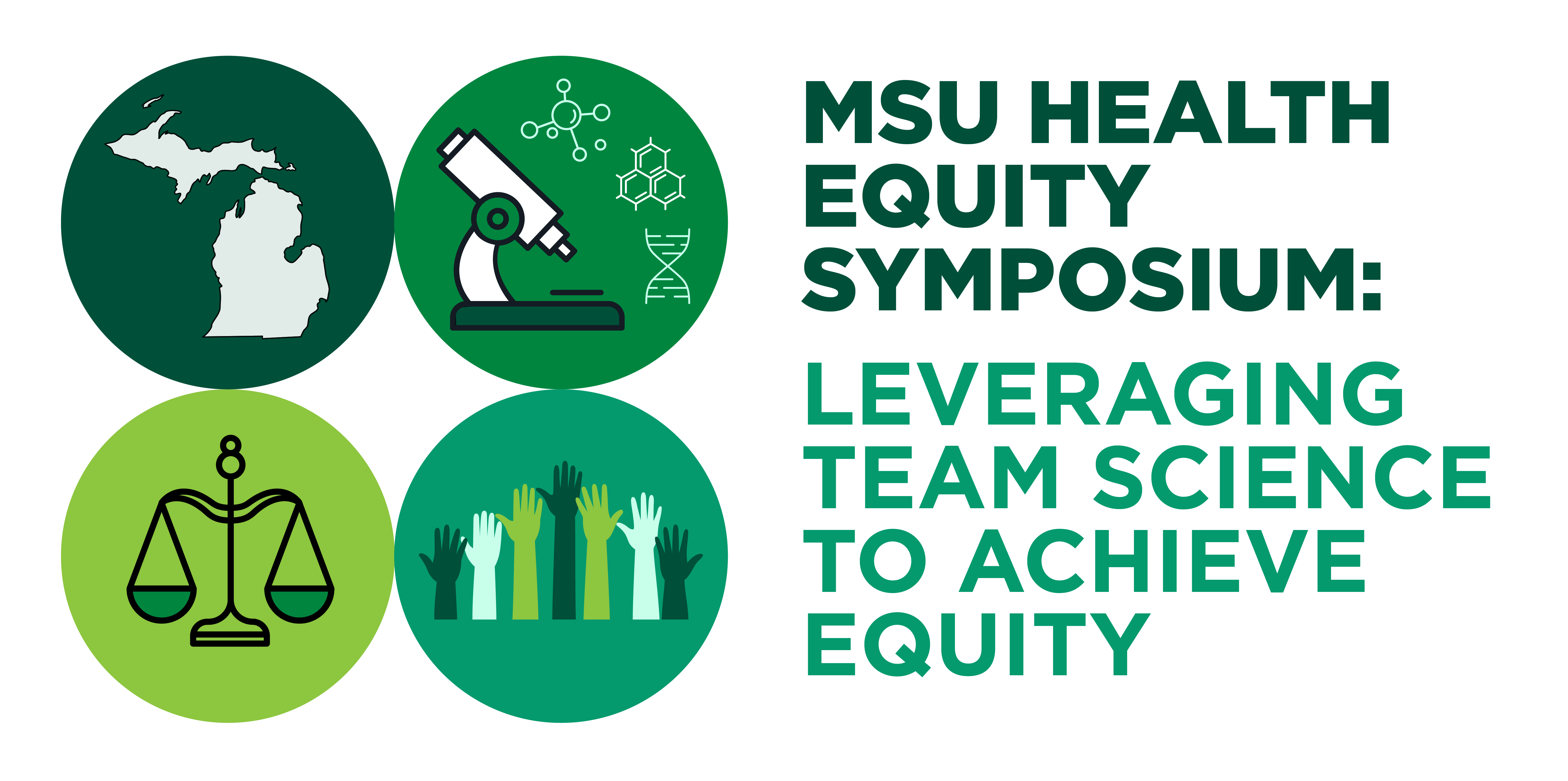 MSU Health Equity Symposium: Leveraging Team Science to Achieve Equity 